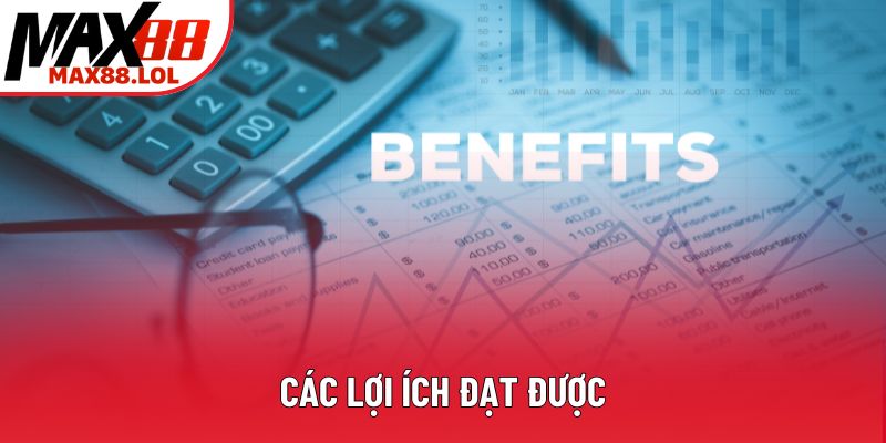 Các lợi ích đạt được