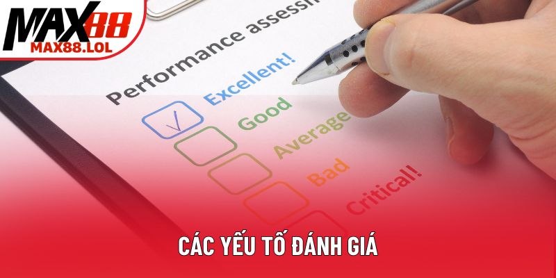 Các yếu tố đánh giá