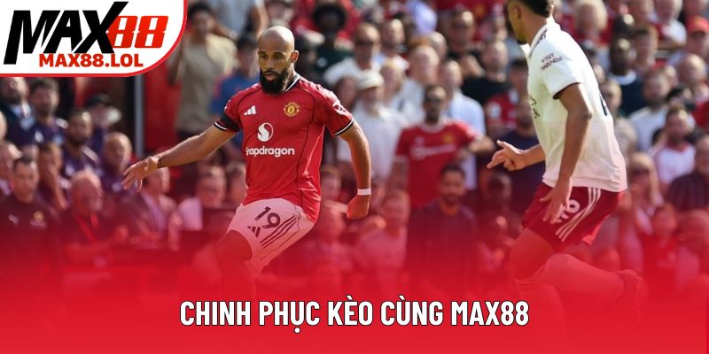 Chinh phục kèo cùng Max88