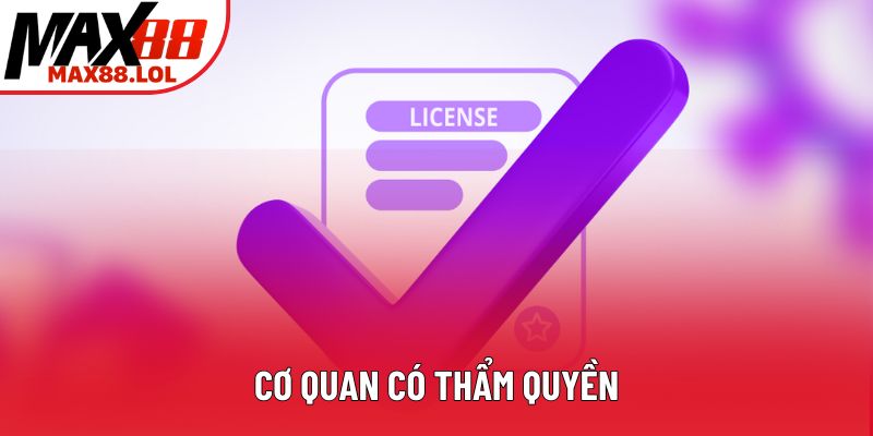 Cơ quan có thẩm quyền