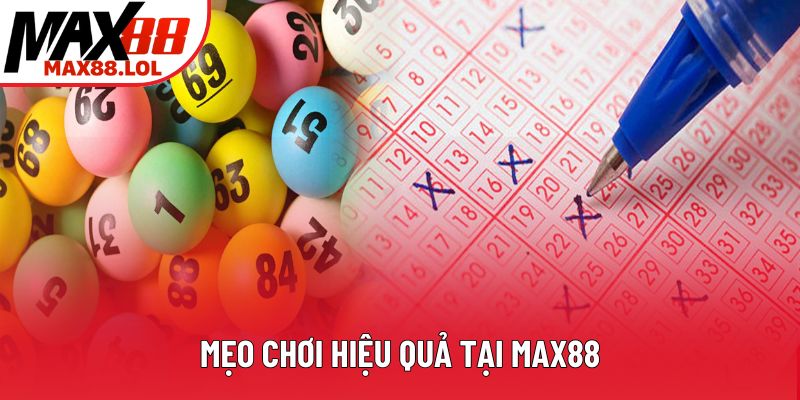Mẹo chơi hiệu quả tại Max88